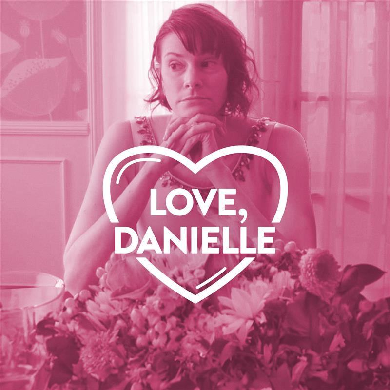 Love, Danielle